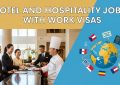 Explore hotel and hospitality jobs with work visas, top countries hiring, visa requirements, salaries, and how to start a global hospitality career.